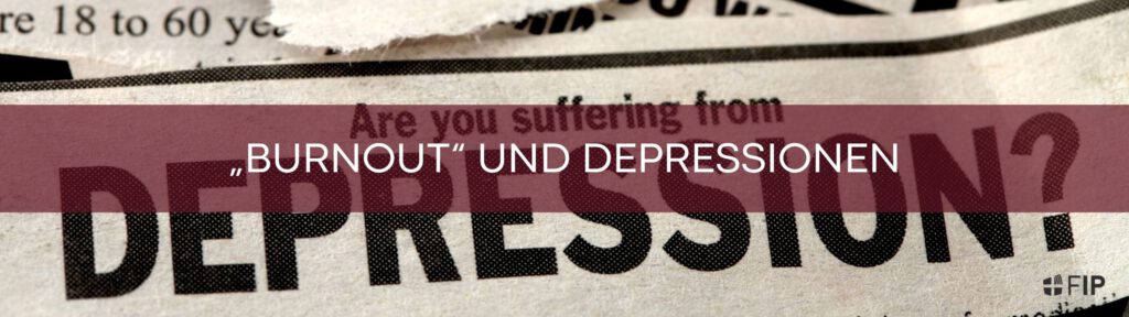 "Burnout" und Depressionen